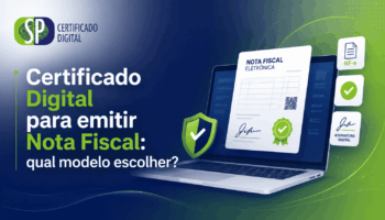 Certificado Digital ideal para emissão de Nota Fiscal
